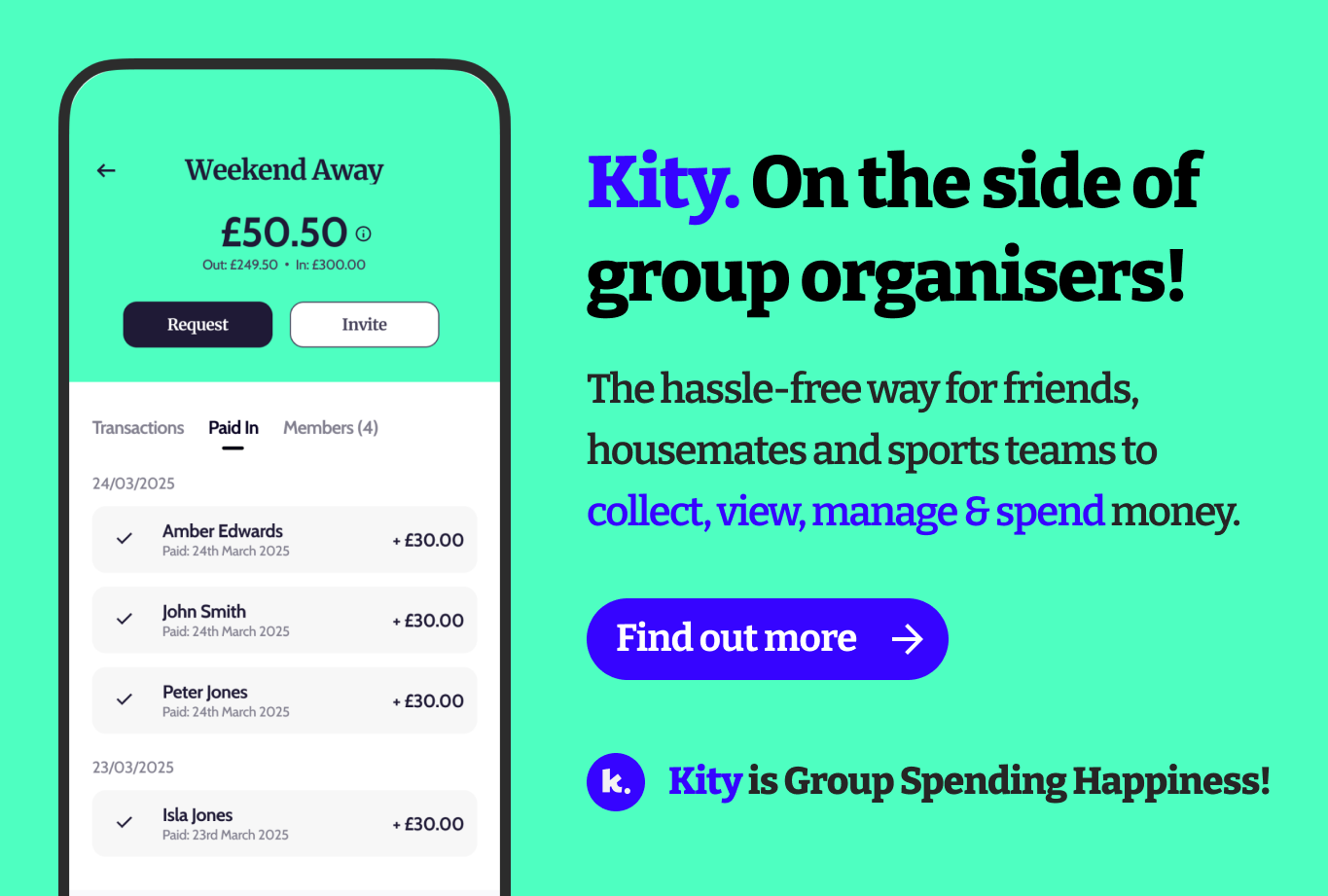 Kity makes it hassle-free for friends to collect, view, manage & spend money as a group in one simple app. Anytime, anywhere.